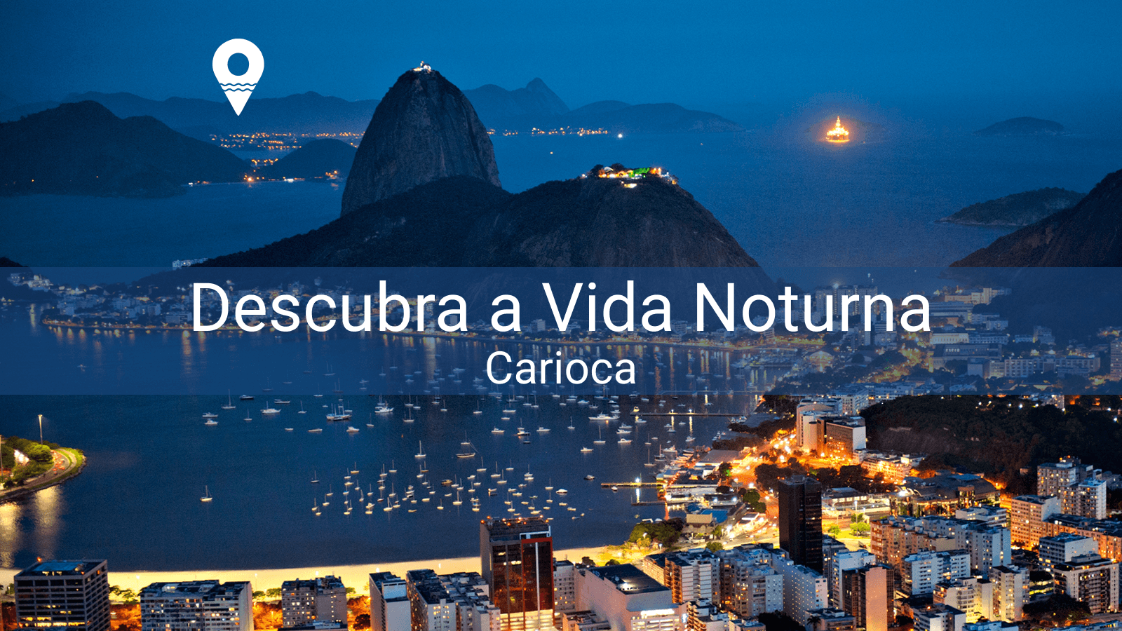 Mergulhe na Vida Noturna Carioca!