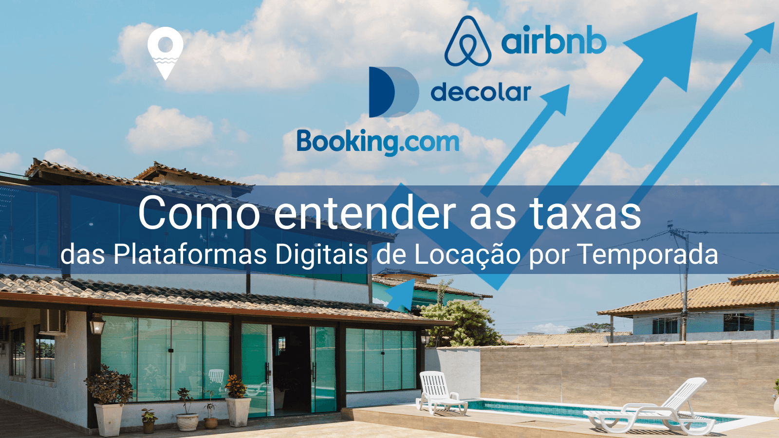 Entendendo as Taxas das Plataformas Digitais de Locação por Temporada: Airbnb, Booking, Decolar e outras